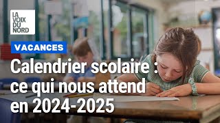 Vacances scolaires  ce qui nous attend pour 20242025 [upl. by Onifur]