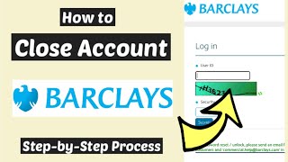 All Ways on How to close barclays account  Barclays Account Closure Process [upl. by Leff]