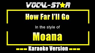 How Far Ill Go Karaoke  Moana Disney Karaoke Version [upl. by Adnhoj]