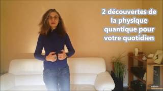 2 découvertes de la physique quantique pour votre quotidien [upl. by Alleris174]