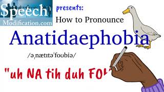 How to Pronounce Anatidaephobia [upl. by Anyr472]