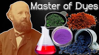 The Chemist Who Revolutionized the Dye Industry [upl. by Chlores]