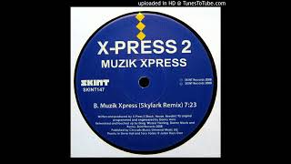 XPress 2  Muzik XPress Skylark Remix [upl. by Casie]