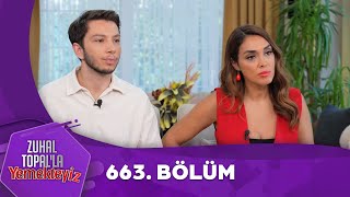 Zuhal Topalla Yemekteyiz 663 Bölüm Yemekteyiz [upl. by Enilrek]