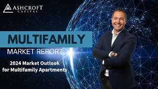 2024 Market Outlook for Multifamily Apartments  Multifamily Market Report with Travis Watts [upl. by Turtle175]