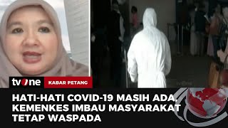 WASPADA Varian Baru Covid19 Kasus Positif Kembali Naik  Kabar Petang tvOne [upl. by Ahsel]