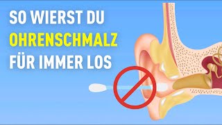 5 Ursachen für zu viel Ohrenschmalz und wie du ihn loswirst [upl. by Sardella]