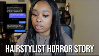 STORYTIME  HAIRSTYLIST HORROR STORY  SO UNPROFESSIONAL [upl. by Einaj745]