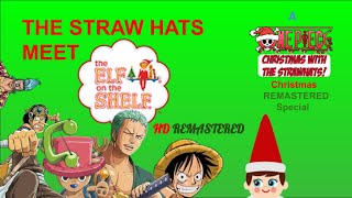 The Straw Hats Meet The Elf On The Shelf HD REMASTERED  A One Piece CWTSH Christmas Remaster [upl. by Jolda]