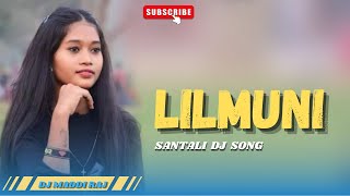 LILAMUNI  SANTALI DJ SONG  DJ MADDI RAJ [upl. by Alexandrina149]