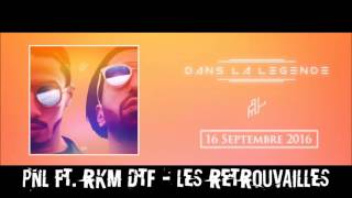 PNL FT RKM DTF  LES RETROUVAILLES [upl. by Kaslik]