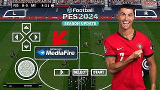 eFootball PES 2024 PPSSPP Download Mediafıre [upl. by Bonnibelle]