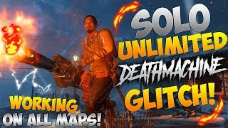 BLACK OPS 3 SOLO UNLIMITED DEATH MACHINE GLITCH WORKING ON ALL MAPS EASY TO DO AND OP [upl. by Rossuck333]