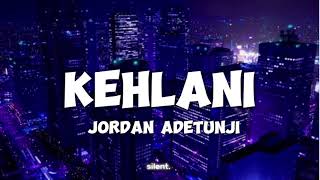 Jordan Adetunji  Kehlani Lyrics [upl. by Sergent680]