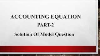 Accounting Equation  Class 11  Model Questions [upl. by Remat132]