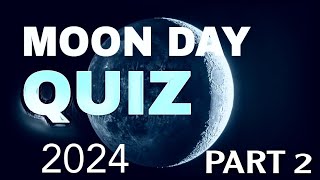 Moon day quiz 2024 PART 2  lunar day quiz  Chandra Dina quiz [upl. by Dareg]