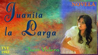 Juanita la Larga  Novela  Series Literarias TVE [upl. by Ocramed]