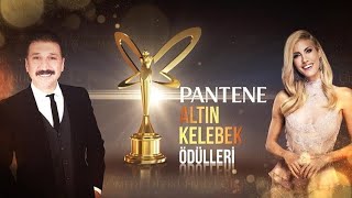 46 Pantene Altın Kelebek Ödülleri Sahiplerini Buldu İşte Ödül Kazanan İsimler [upl. by Nerej]