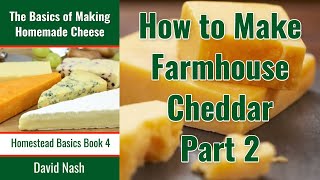 How to Make Farmhouse Cheddar II Cutting and Draining the Curd [upl. by Brackett498]