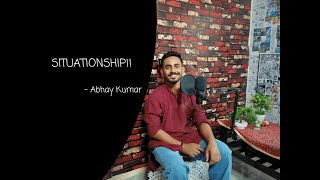 Situationship  Abhay Kumar  Mic amp Tales [upl. by Richard949]