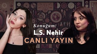 Konuğum L S Nehir  Yolu Sosyal Bilimlerden Geçen Bir İçerik Üreticisi [upl. by Chesney418]