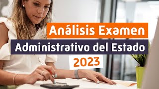 EXAMEN de ADMINISTRATIVO del ESTADO 2023 👉 Análisis y Consejos ✅ [upl. by Koenraad]