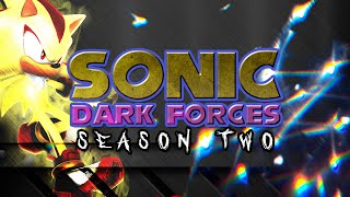 Sonic Dark Forces  Season 2  Ebullience [upl. by Eniffit]