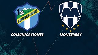 🚨🚨COMUNICACIONES VS MONTERREY EN VIVO🚨🚨 ⚽COPA DE CAMPEONES DE LA CONCACAF⚽🎙REACCION  RELATOS🎙 [upl. by Medrek]