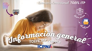 ¿Qué información necesitas saber antes de rendir tu examen internacional TOEFL ITP en el ICPNA [upl. by Amahcen]