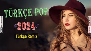 Türkçe Pop Remix Şarkılar 2024  Bu Ayın En Çok Dinlenen Yeni Çıkan Şarkıları️ ️ Türkçe Remix [upl. by Aitsirt549]