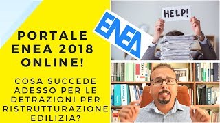 Portale ENEA 2018 Online  Comunicazioni ristrutturazioni Edilizie [upl. by Koa116]