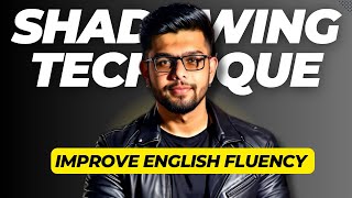 Shadowing English Speaking Practice  How To Do Shadowing In English  Everything About Shadowing [upl. by Lubow]