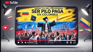 Presentación Impacto del programa Ser Pilo Paga en Colombia [upl. by Brandi]