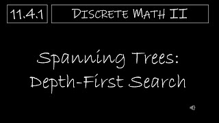 Discrete Math II  1141 Spanning Trees  DepthFirst Search [upl. by Nolak]