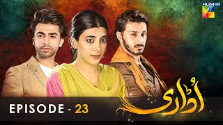 Udaari  Episode 23   HD    Ahsan Khan  Urwa Hocane  Farhan Saeed   HUM TV Drama [upl. by Ycat266]