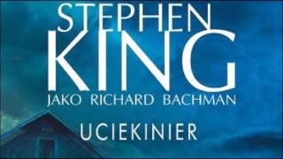 Audiobook Stephen King  Uciekinier  Minus 100 odliczanie trwa [upl. by Ainehta892]