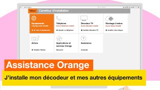 Assistance Orange  Jinstalle mon décodeur et mes autres équipements  Orange [upl. by Goerke]