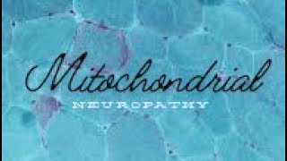 The Basics of Mitochondrial Neuropathy [upl. by Colburn]