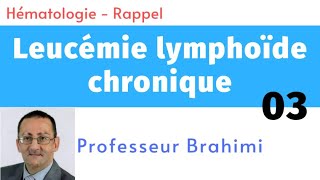 Leucémie Lymphoïde Chronique 3 [upl. by Nannerb]