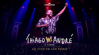 Thiaguinho  Meu Nome é Thiago André  A Turnê Ao Vivo [upl. by Mita]