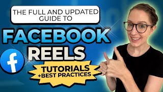 The Full And Updated Guide To Facebook Reels Tutorials  Best Practices [upl. by Nilpik]