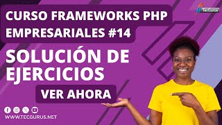 Curso Frameworks PHP Empresariales 14 Solución de ejercicios [upl. by Nnailuj]