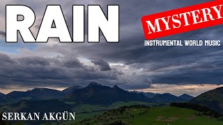 RAIN  MYSTERY  Instrumental World Music  Serkan Akgün [upl. by Elleined258]