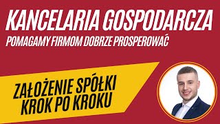 JAK ZAŁOŻYĆ I ZAREJESTROWAĆ SPÓŁKĘ  PRAKTYCZNY PRZEWODNIK [upl. by Aay414]