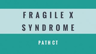 Fragile X Syndrome [upl. by Spector]