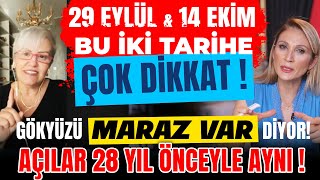 29 EYLÜL amp 14 EKİM Bu İki Tarihe ÇOK DİKKAT Gökyüzü “MARAZ” Var Diyor Açılar 28 Yıl Önceyle Aynı [upl. by Nyrrek]