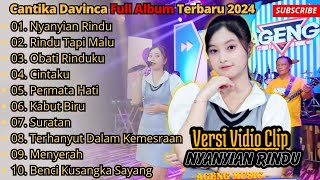 Nyanyian Rindu  Rindu Tapi Jauh  Cantika Davinca Full Album Terbaru  Ageng Music Full Album 2024 [upl. by Mochun]