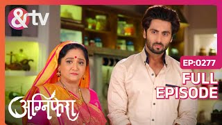 Anurag को दुःख और जलन महसूस हुई  Agnifera  Full Ep 277  Ankit G Yukti K  And TV [upl. by Lansing383]