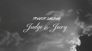 Trevor Ohlsen  Judge amp Jury Official Lyric Video [upl. by Kimberlyn]