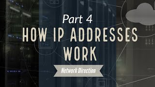 How IP Addresses Work  Network Fundamentals Part 4 [upl. by Pergrim]